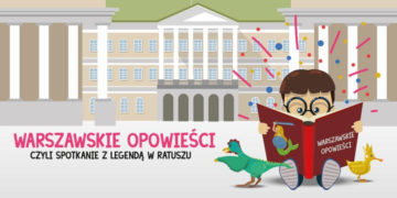 Warszawskie opowieści, czyli spotkanie z legendą w Ratuszu