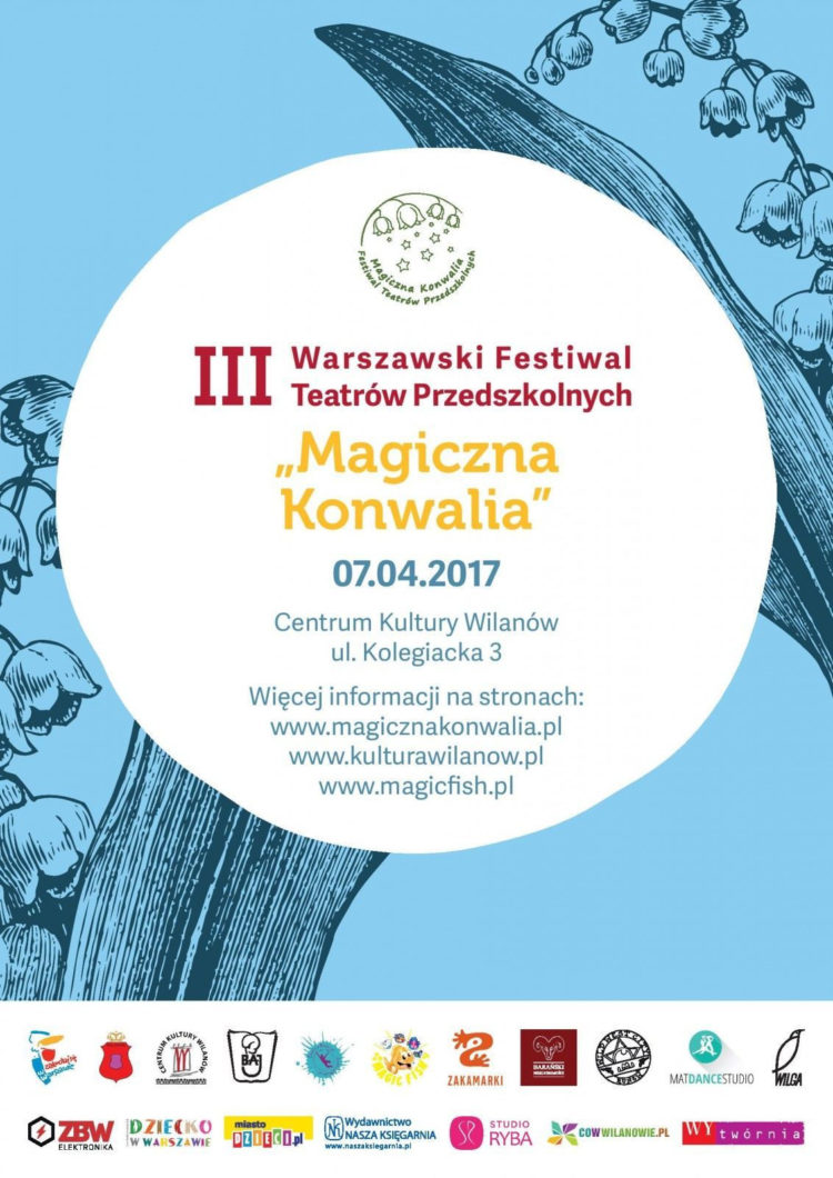 III WARSZAWSKI FESTIWAL TEATRÓW PRZEDSZKOLNYCH  „MAGICZNA KONWALIA”