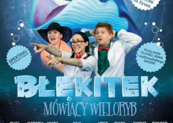 Błękitek Mówiący Wieloryb w Teatrze Palladium