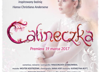 Calineczka Musical inspirowany baśnią Hansa Christiana Andersena w Teatrze Palladium