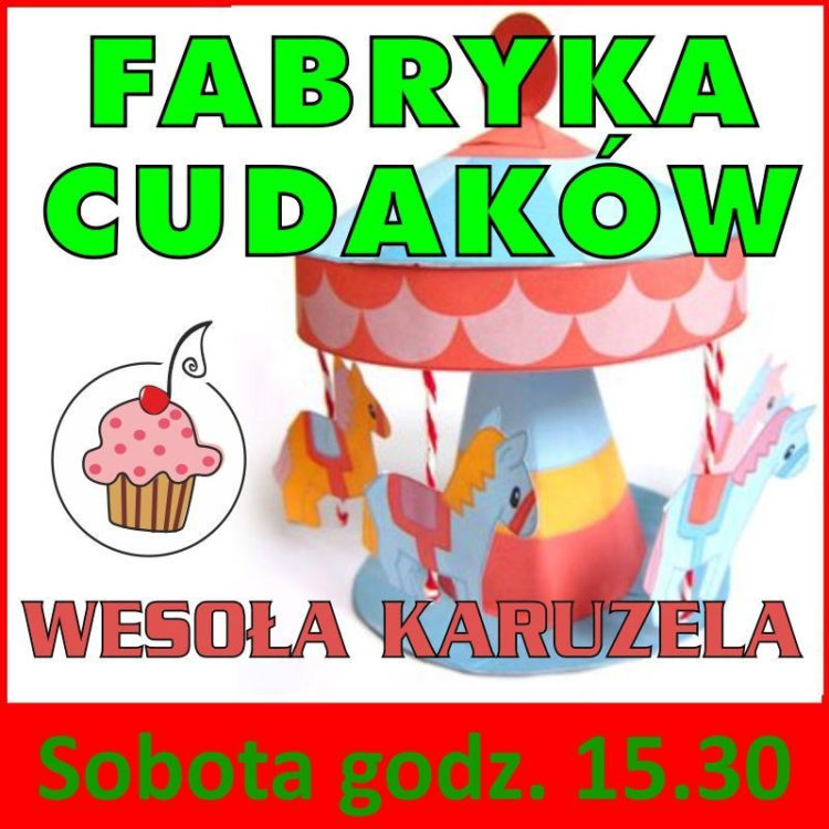 Fabryka Cudaków – WESOŁA KARUZELA – bezpłatne zajęcia plastyczne dla przedszkolaków