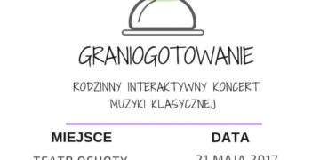KONCERT MUZYKI KLASYCZNEJ „GRANIOGOTOWANIE” W TEATRZE OCHOTY