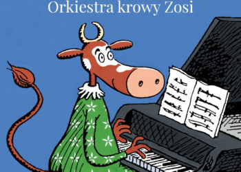 Książka „Orkiestra krowy Zosi”