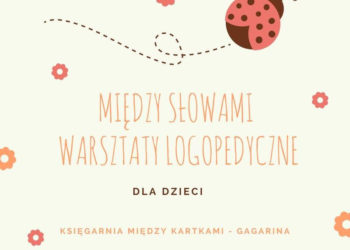 Między słowami – warsztaty logopedyczne dla dzieci