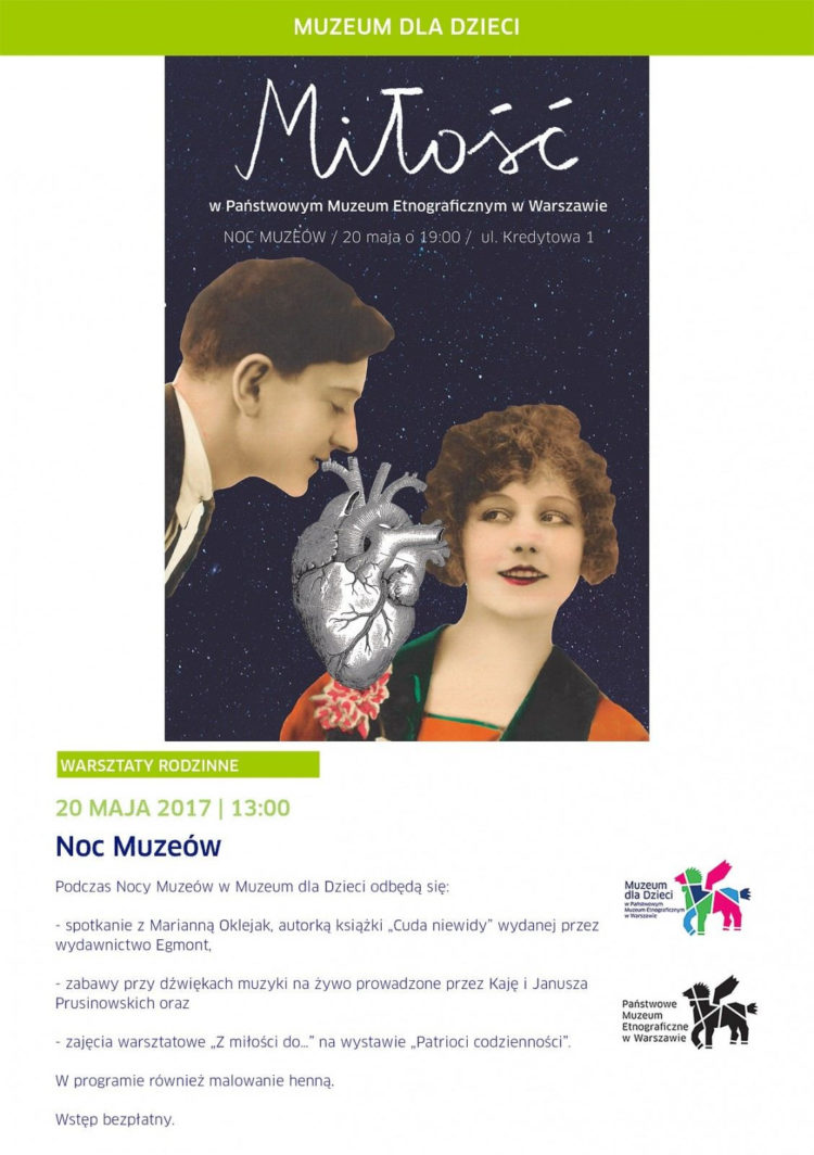 Miłość w Państwowym Muzeum Etnograficznym/Noc Muzeów w Muzeum dla Dzieci
