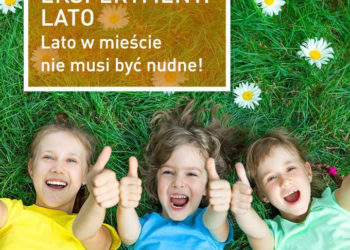 Eksperyment: LATO. Naukowe półkolonie Uniwersytetu Dzieci w Warszawie