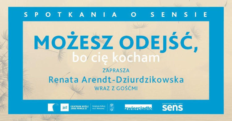 CYKL SPOTKAŃ O SENSIE – KIEDY ŻYCIE NAS PRZERASTA