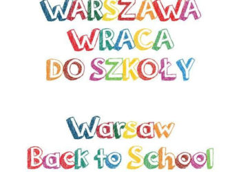 Warszawa Wraca do Szkoły już 26 sierpnia!