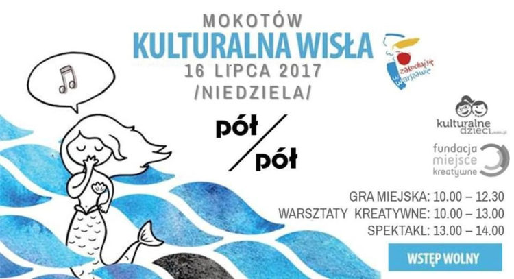 Kulturalna Wisła w Pół na Pół na Mokotowie!