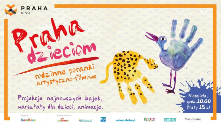 PRAHA DZIECIOM – rodzinne poranki artystyczno – filmowe – sierpień 2017