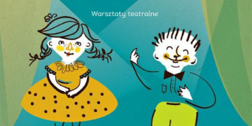 WARSZTATY „TWORZYMY TEATR” W TEATRZE SYRENA
