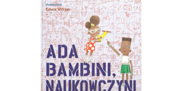 „ADA BAMBINI, NAUKOWCZYNI” – KSIĄŻKA WYDAWNICTWA KINDERKULKA