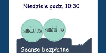 BEZPŁATNE SENSE FILMOWE DLA DZIECI W BIOCULTURA