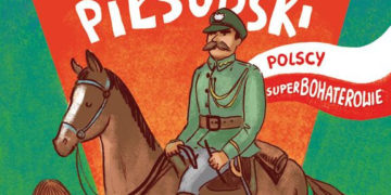 Marszałek Józef Piłsudski. Polscy Superbohaterowie
