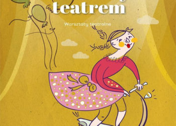RUSZYŁY ZAPISY NA WARSZTATY „JESTEŚMY TEATREM” W TEATRZE SYRENA