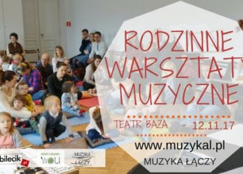 RODZINNE WARSZTATY MUZYCZNE 'GRAMY Z WŁASNEJ WOLI’