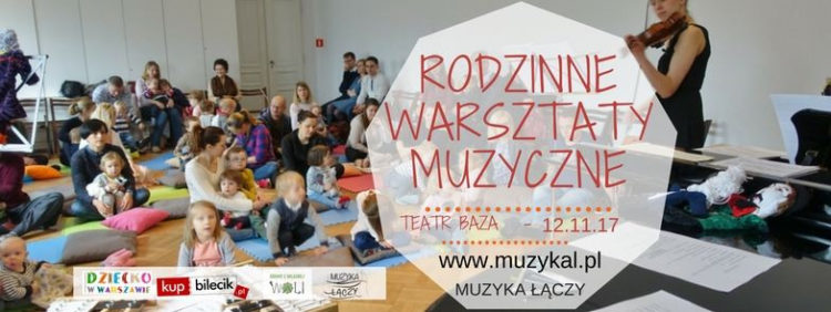 RODZINNE WARSZTATY MUZYCZNE 'GRAMY Z WŁASNEJ WOLI’
