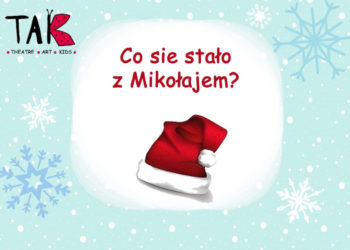 SPEKTAKL „CO SIĘ STAŁO Z MIKOŁAJEM?'” W BIOCULTURZE