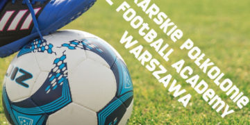 PIŁKARSKIE PÓŁKOLONIE Z FOOTBALL ACADEMY WARSZAWA