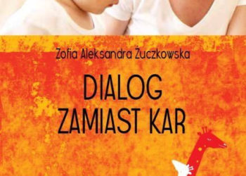 BEZPŁATNY WYKŁAD DLA RODZICÓW „DIALOG ZAMIAST KAR”