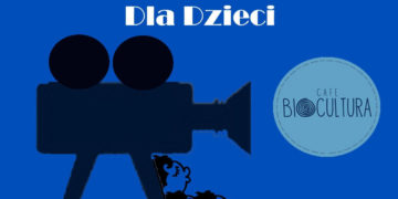 BEZPŁATNE BIOCULTUROWE KINO DLA DZIECI