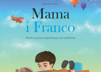 „Mama i Franco – nauka języka obcego od urodzenia”