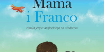 „Mama i Franco – nauka języka obcego od urodzenia”