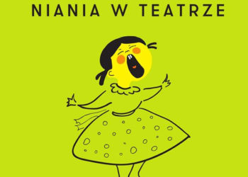 „NIANIA W TEATRZE” – PROJEKT TEATRU SYRENA