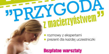 Bezpłatne warsztaty dla przyszłych rodziców „Przygoda z macierzyństwem” w Warszawie!