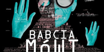 „BABCIA MÓWI PA, PA” spektakl familijny już niedługo w Teatrze Rampa