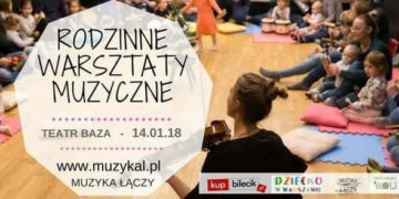 „ŚPIEWAM W RÓŻNYCH JĘZYKACH” – RODZINNE WARSZTATY MUZYCZNE ORGANIZOWANE PRZEZ MUZYKA ŁĄCZY