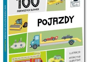 „100 pierwszych słówek POJAZDY” – nowość od Kapitana Nauki