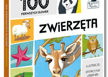 „100 pierwszych słówek ZWIERZĘTA” – nowość od Kapitana Nauki