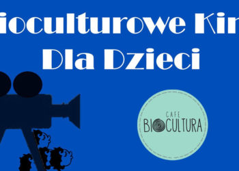 Bioculturowe Kino dla Dzieci