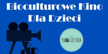 Bioculturowe Kino dla Dzieci