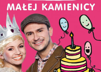 MAŁE HOLLYWOOD z Duetem JaHa, czyli  5.URODZINY MAŁEJ KAMIENICY