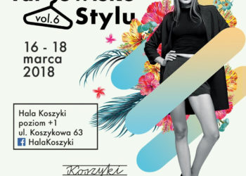 TARGOWISKO STYLU vol. 6 W HALI KOSZYKI