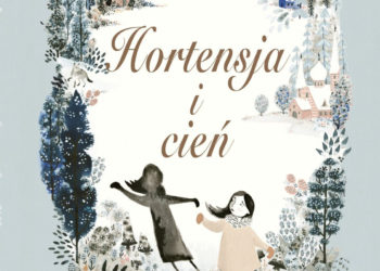 „Hortensja i cień” – nowość od Wydawnictwa Prószyński i Ska