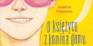 „O księżycu z komina domu na wzgórzu” – nowość od Wydawnictwa Skrzat