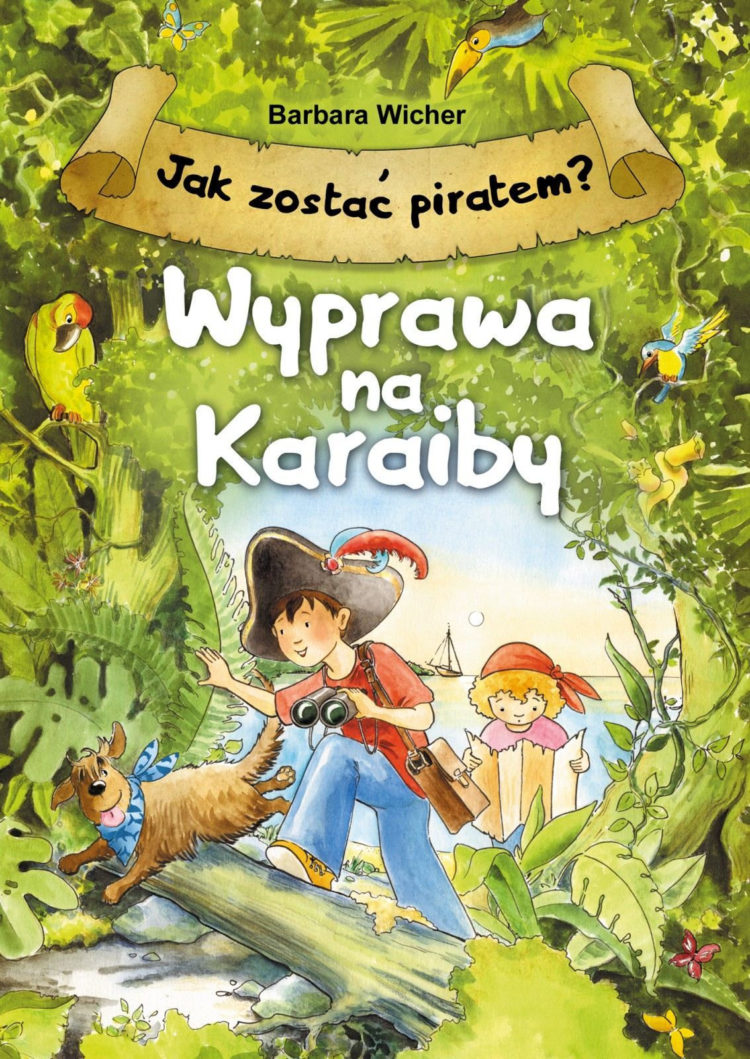 „Jak zostać piratem? Wyprawa na Karaiby” – książka od Wydawnictwa Skrzat