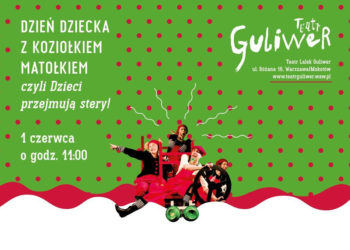 DZIEŃ DZIECKA W TEATRZE GULIWER CZYLI DZIECI PRZEJMUJĄ STERY!!!