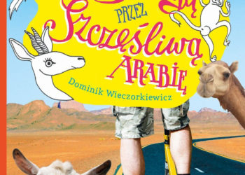 Książka „Hulajnogą przez Szczęśliwą Arabię”