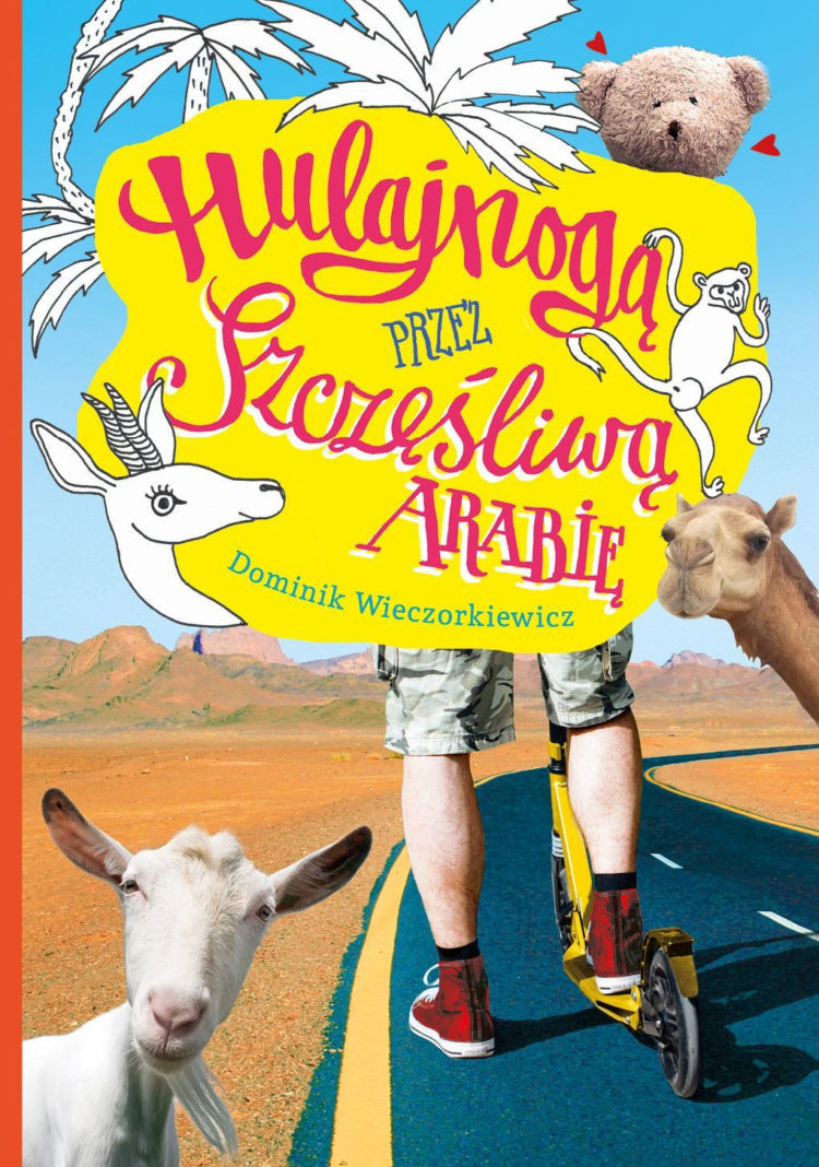 Książka „Hulajnogą przez Szczęśliwą Arabię”