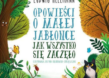 Książka „Opowieści o małej jabłonce. Jak wszystko się zaczęło”
