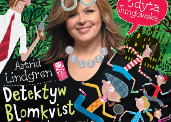 PREMIERA AUDIOBOOKA „DETEKTYW BLOMKVIST ŻYJE NIEBEZPIECZNIE” OD WYDAWNICTWA JUNG-OFF-SKA