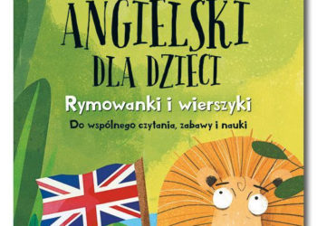 Angielski dla dzieci: Rymowanki i wierszyki