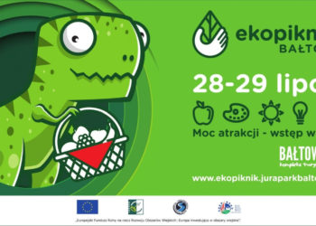 Już w ten weekend startuje wielki, rodzinny ekopiknik w Bałtowie.
