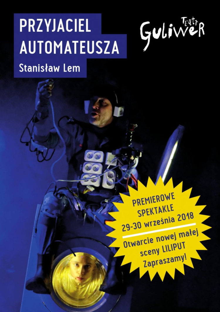 Wrzesień w Guliwerze, czyli otwarcie nowej sceny Liliput i premiera spektaklu Przyjaciel Automateusza!