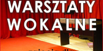 Cotygodniowe Warsztaty Wokalne dla dorosłych i młodzieży – bezpłatne spotkanie pokazowe