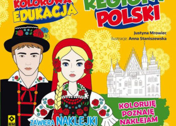Kolorowanka „Kolorowa edukacja. Regiony Polski” – nowość od Wydawnictwa RM